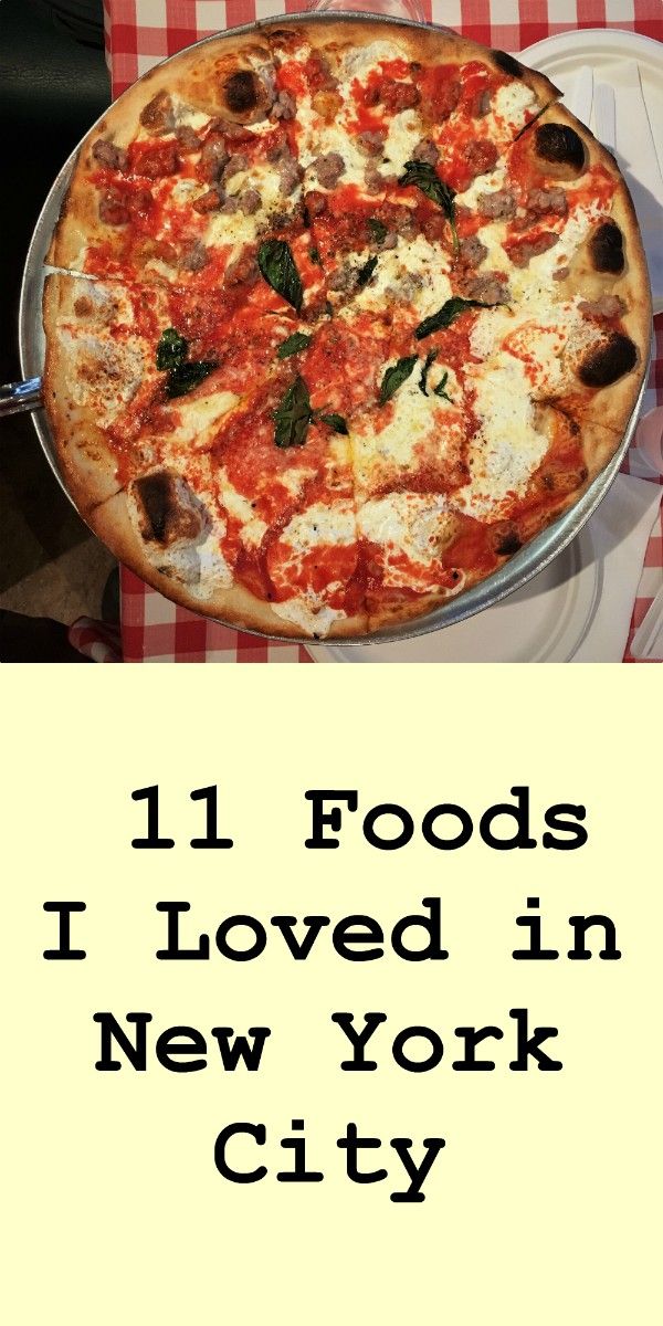 11 Foods I Loved in New York City