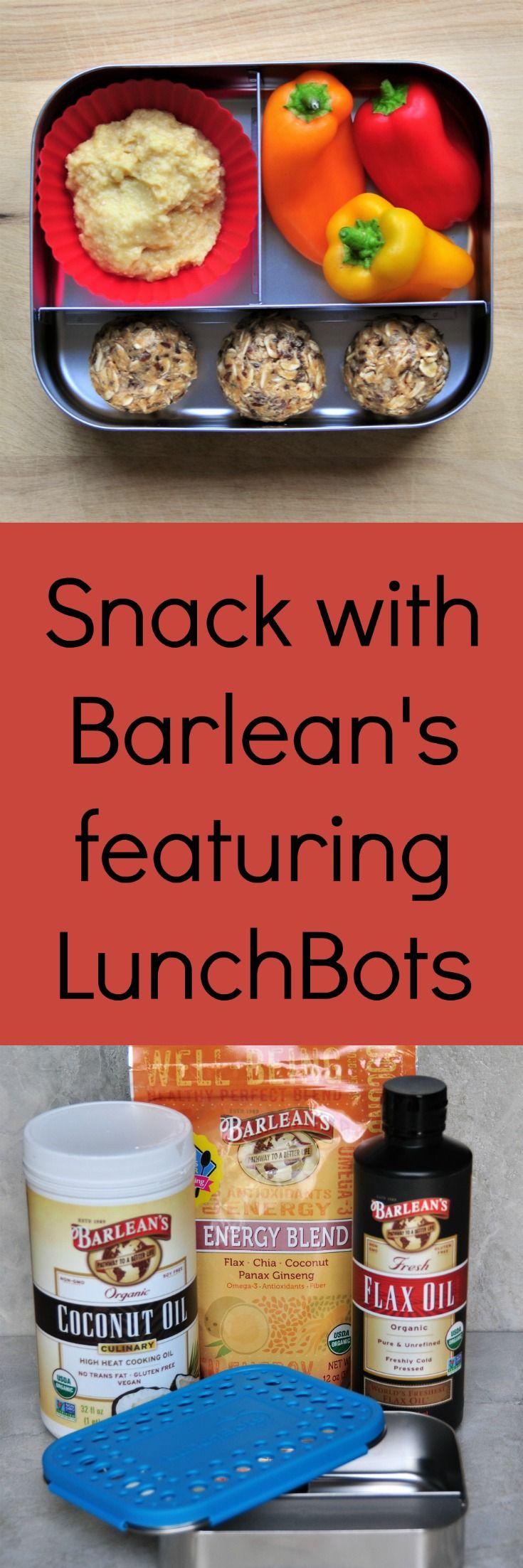 Snack with Barlean's featuring LunchBots