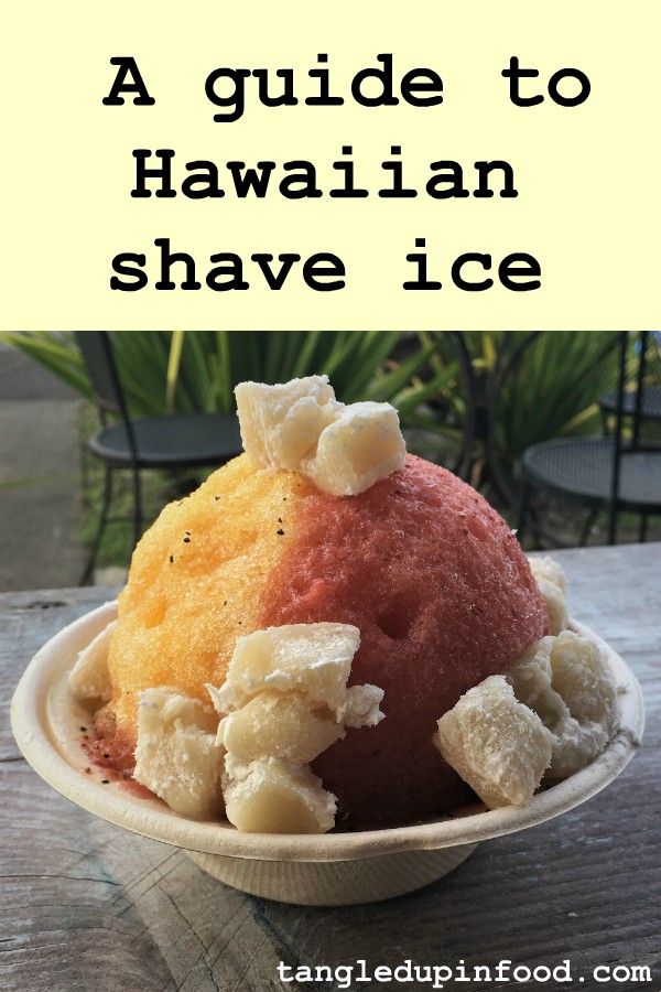 Cup of shave ice with pieces of mochi and text reading "A guide to Hawaiian shave ice"
