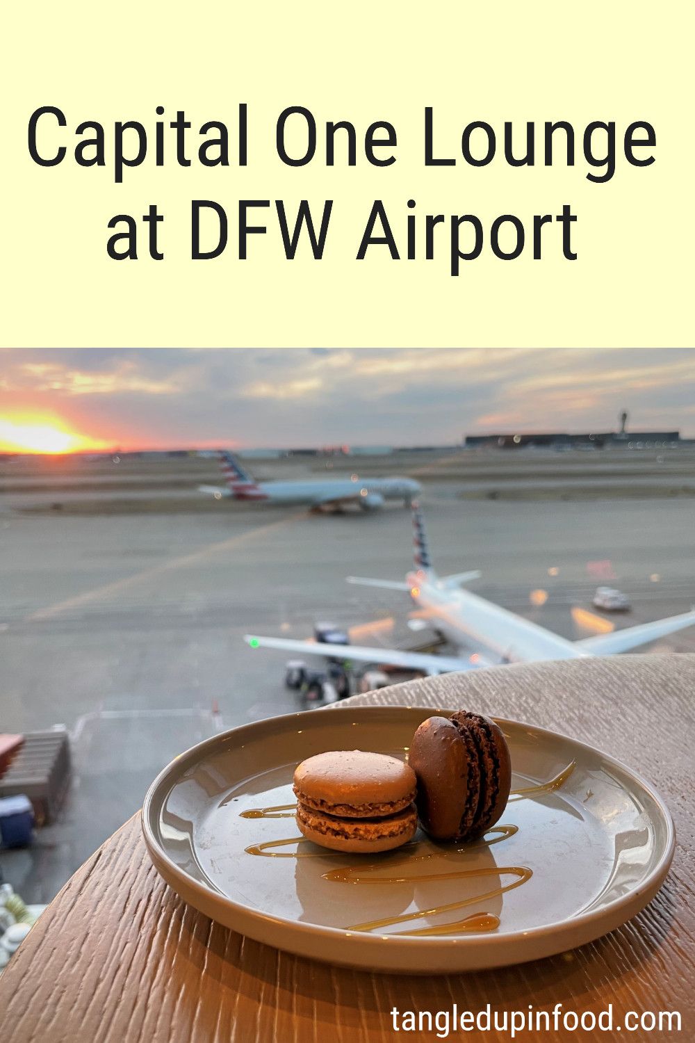 Plate of macarons with airport runway in the background and text reading "Capital One Lounge at DFW Airport"