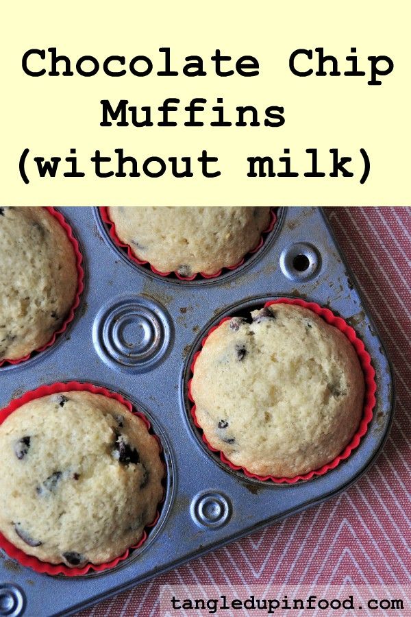Chocolate chip muffins in tin with text reading "Chocolate Chip Muffins without milk"