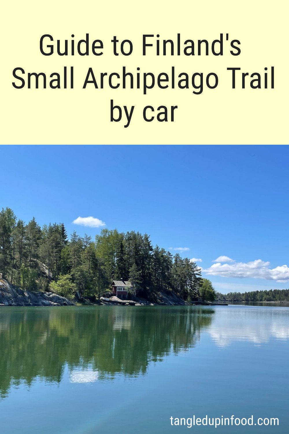 Photo of lake with island and text reading "Guide to Finland's Small Archipelago Trail by car"