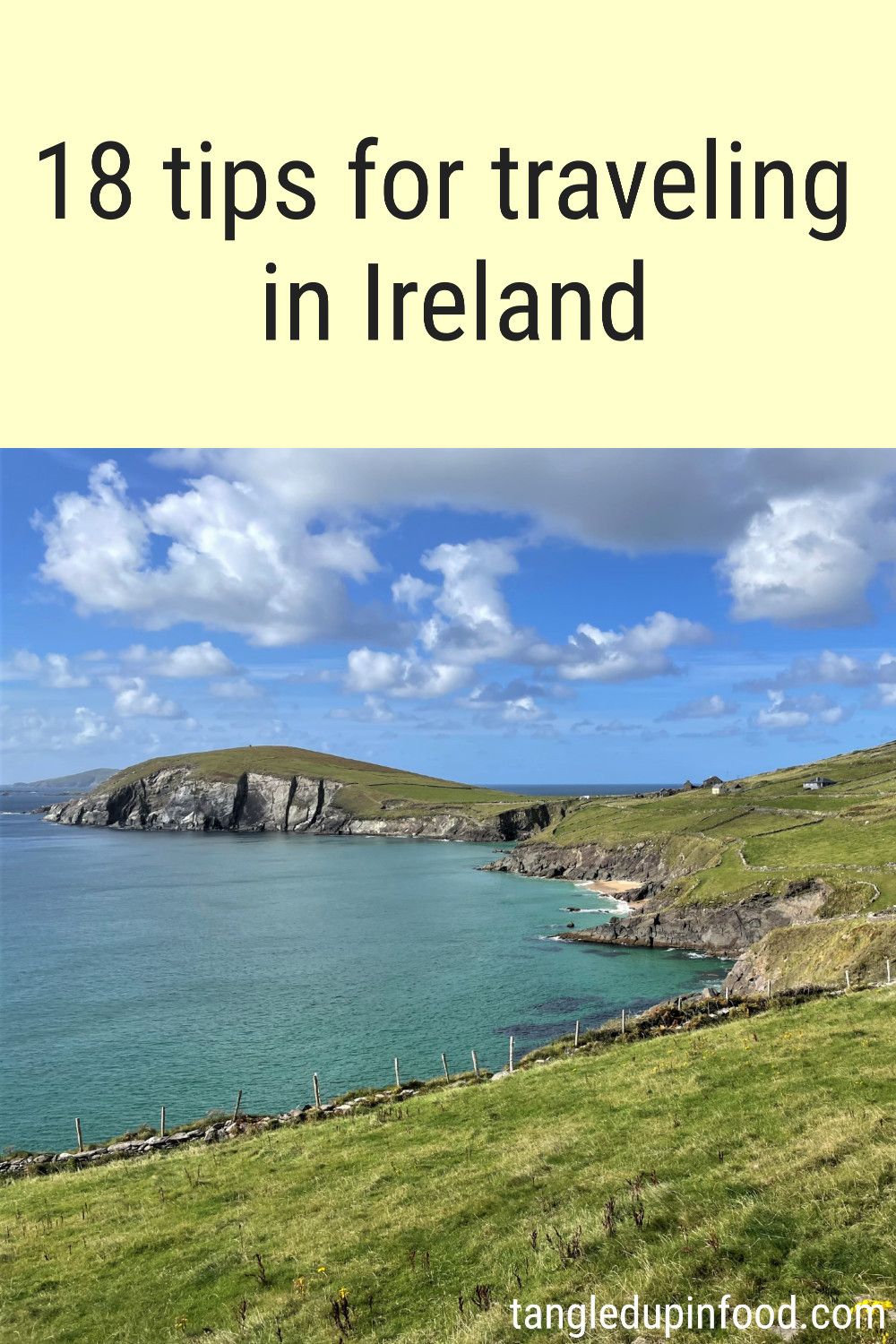 Picture of rolling green hills and rocky coastline with text reading "18 tips for traveling in Ireland"