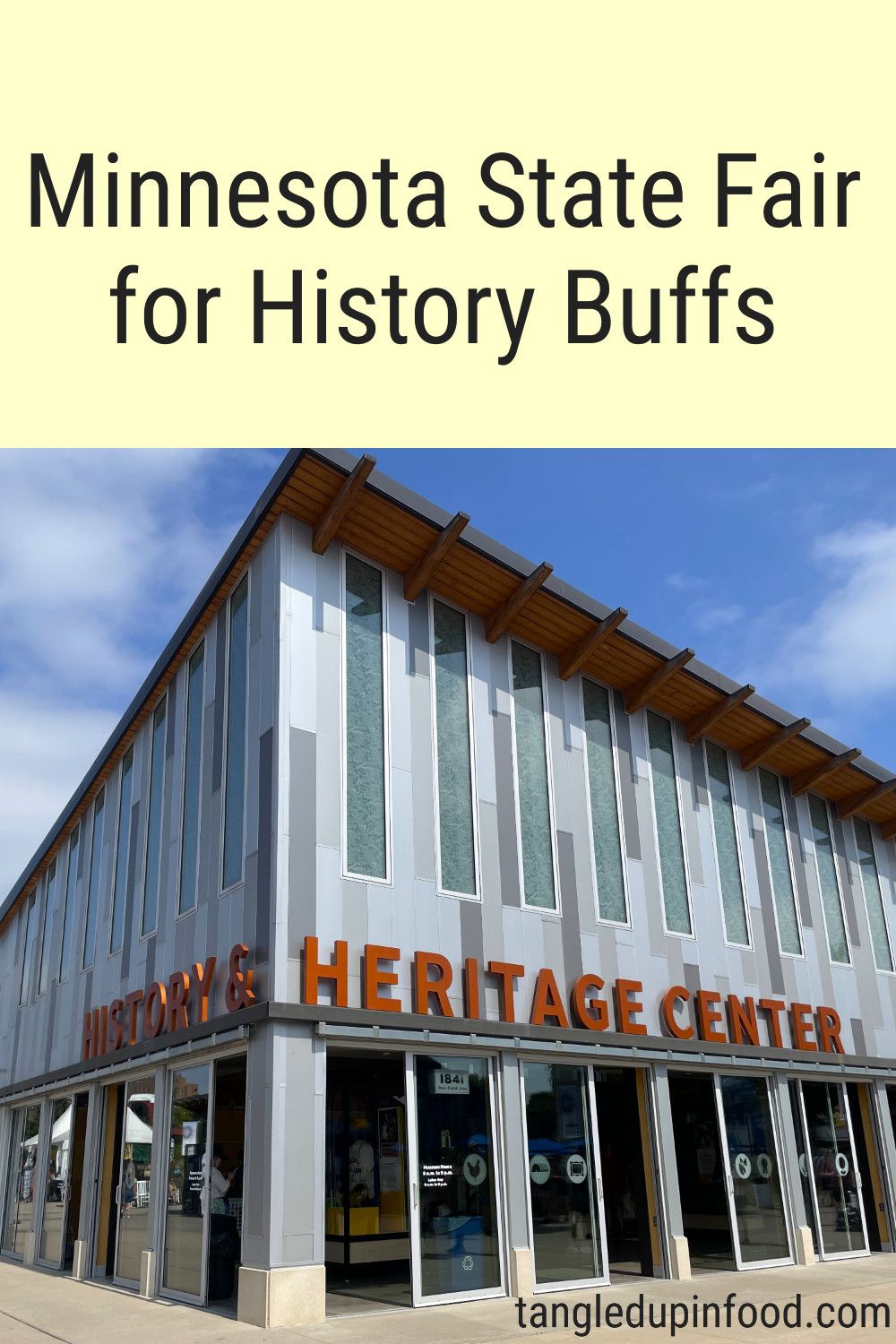 Photo of the Minnesota State Fair History & Heritage Center with text reading "Minnesota State Fair for History Buffs"