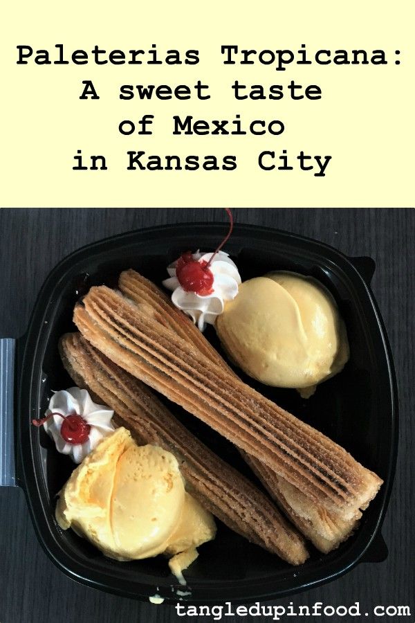 Churros and ice cream with text "Paleterias Tropicana: A sweet taste of Mexico in Kansas City"