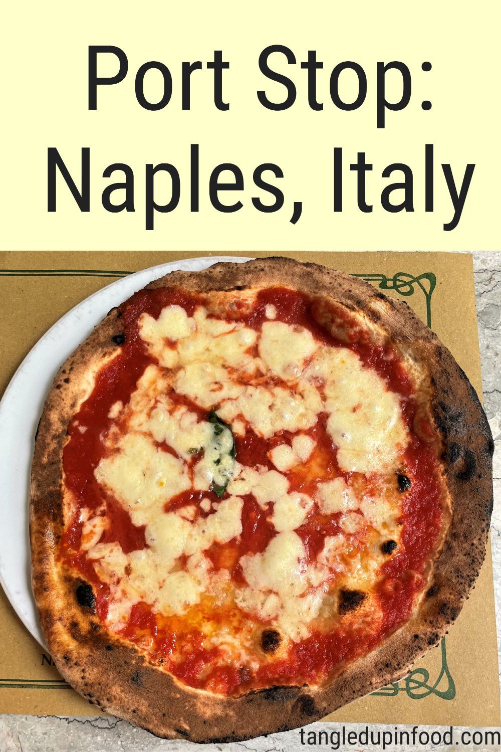 Photo of Neapolitan pizza with text reading "Port Stop: Naples, Italy"