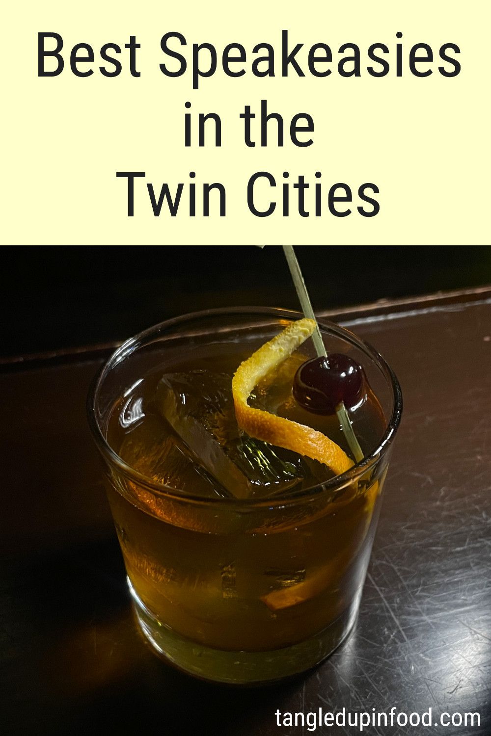 Photo of an old fashioned cocktail and text reading "Best Speakeasies in the Twin Cities"